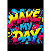 Make My Day Graffiti Neon