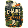 CHAINS THEN COFFEE
