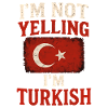 I'm not screaming, I'm Turkish