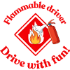 Flammable Driver - Drive with fun!