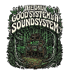 Soundsystem Is The Only Good