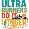 Ultra Runners Do It Longer
