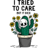 Cactus with Skull Care Fail Saying