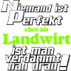 Landwirt: Niemand ist Perfekt