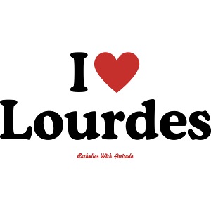 I love Lourdes
