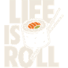 Life Is Roll Kawaii Sushi Motif