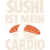 Sushi Is My Cardio Kawaii