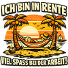 Ruhestand Ich bin in Rente