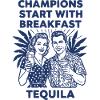 Champions Start With Breakfast Tequila