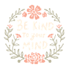 Be kind to your mind