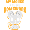 My mouse ate my homework.