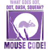 Was macht Punkt, Strich, Quietschen? Maus-Code