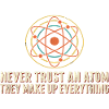 Atomwitz Never Trust an Atom