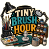 TINY BRUSH HOUR