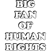 Big Fan of Human Rights