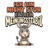 Ich bin nicht stur – Extrem meinungsstabil