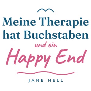Meine Therapie hat Buchstaben und ein Happy End