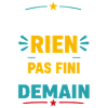 Rien Fini Demain Je Continue