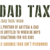 Dad Tax: Dad Duty Definition Tee