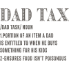Dad Tax Definition Tee