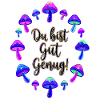 Psychedelisch Pilze Spruch Motivation