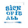 sick of it all