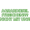 Agrardiesel streichen? Nicht mit Uns