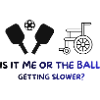 Pickleball Shirt - Ball Slows Down, Funny