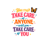 Self-care first Self-care Mindfulness