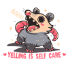 Yelling is Self Care