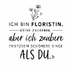 Floristin Spruch: Zauberhafte Dinge