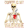 Coffee is my Valentine skeleton