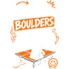 Climb Boulders Avoid Adulting