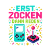 Erst Zocken Dann Reden