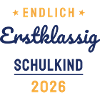 Endlich Erstklassig Schulkind 2026 Einschulung
