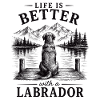 Life Is Better Labrador Shirt