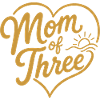 Mom of Three! Heart - Customizable