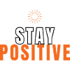 Stay Positive Motivational Quote