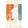 Waden statt laden