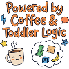 Powered by Coffee & Toddler Logic