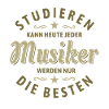 Studieren kann jeder | Musiker Spruch
