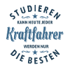 Studieren kann jeder | Kraftfahrer Spruch