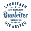 Studieren kann jeder | Bauleiter Spruch