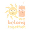 we belong together. drôlig.