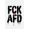 FCK AFD – Stencil Statement gegen Rechts