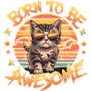 Born to Be Awesome - Cat 