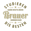 Studieren kann jeder - Brauer Spruch