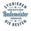 Studieren kann jeder - Bademeister Spruch