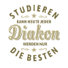 Studieren kann jeder - Diakon Spruch