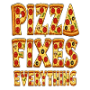 Pizza fixes everything – Fun Food Spruch